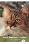 I nostri più cari amici: gli animali (a cura di Amedea Lampugnani) I nostri più cari amici: gli animali (a cura di Amedea Lampugnani)